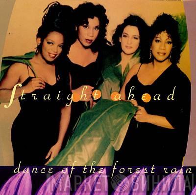 Straight Ahead  - Dance Of The Forest Rain