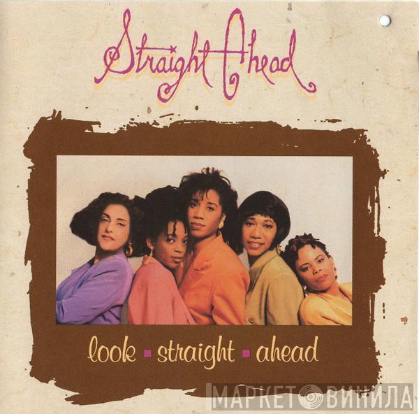 Straight Ahead  - Look Straight Ahead