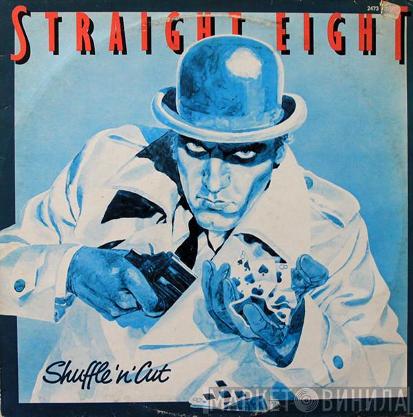  Straight Eight  - Shuffle'N'Cut