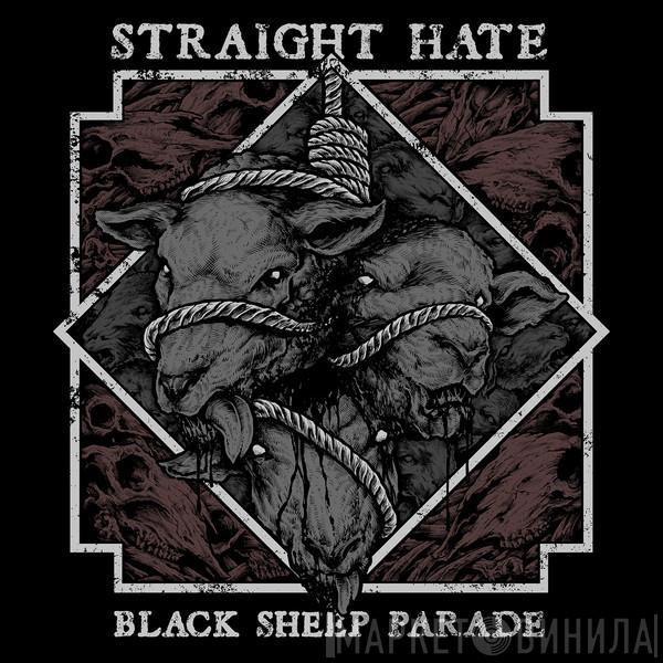 Straight Hate  - Black Sheep Parade