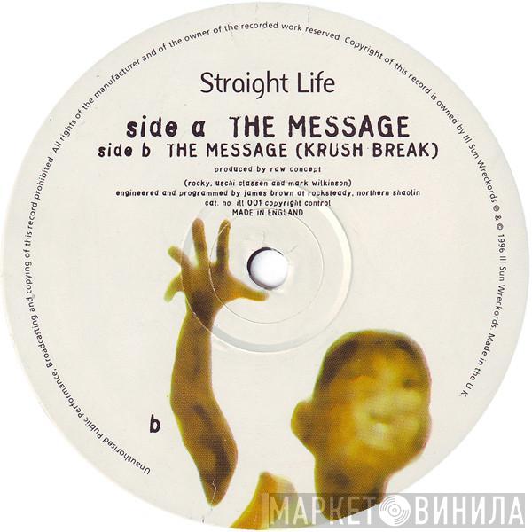 Straight Life - The Message