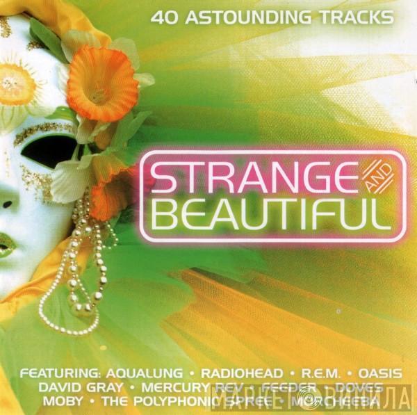  - Strange And Beautiful