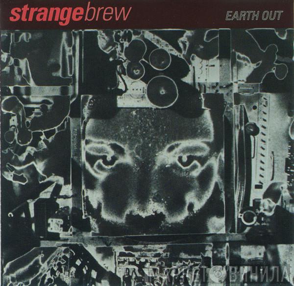 Strange Brew - Earth Out