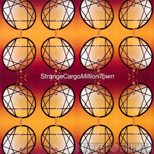 Strange Cargo - Million Town