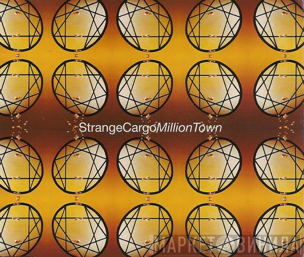 Strange Cargo - Million Town