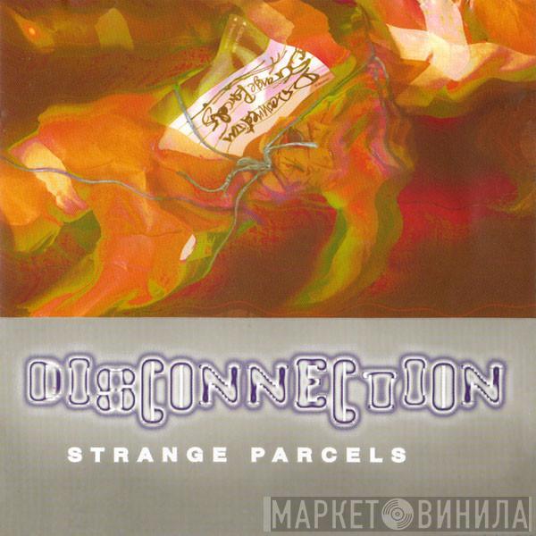  Strange Parcels  - Disconnection