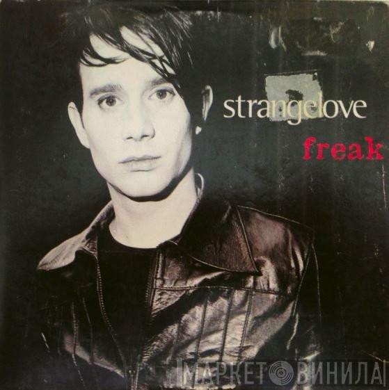  Strangelove  - Freak