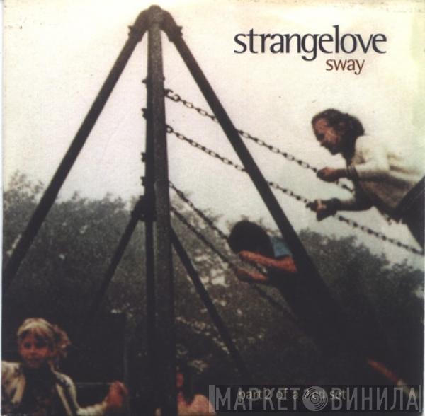 Strangelove - Sway