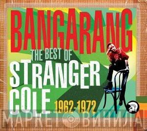  Stranger Cole  - Bangarang (The Best Of Stranger Cole 1962-1972)