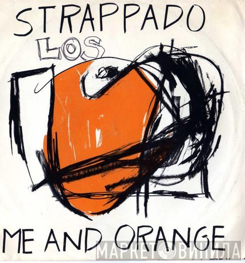 Strappado  - Me And Orange