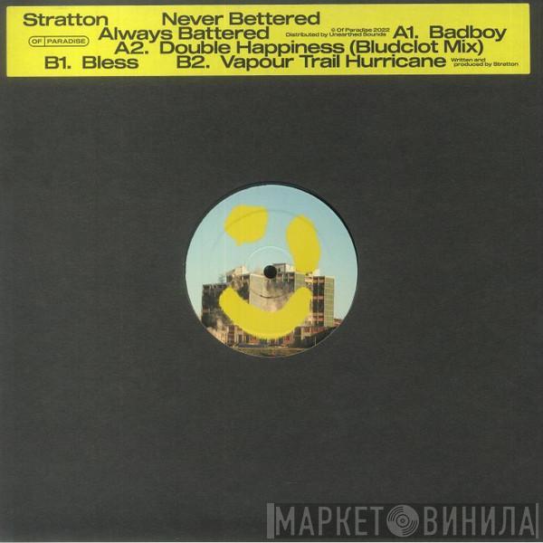 Stratton - Never Bettered Always Battered