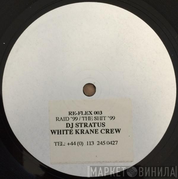 Stratus, White Krane Crew - Raid '99 / The Shit '99