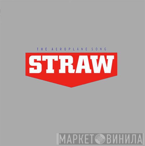 Straw - The Aeroplane Song
