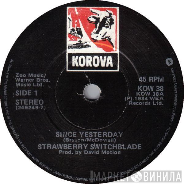 Strawberry Switchblade - Since Yesterday