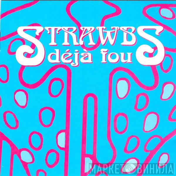 Strawbs - Déjà Fou