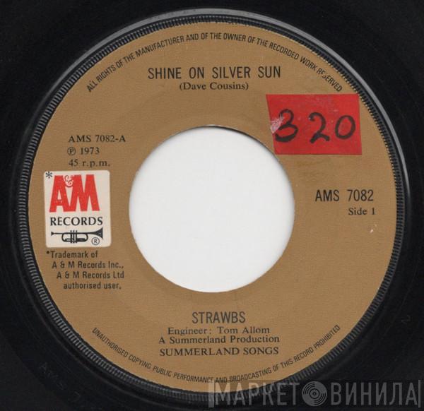  Strawbs  - Shine On Silver Sun