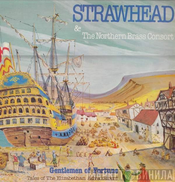 Strawhead, The Northern Brass Consort - Gentlemen Of Fortune (Tales Of The Elizabethan Adventurers)