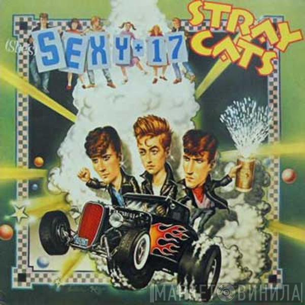  Stray Cats  - (She's) Sexy + 17