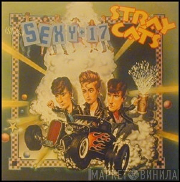  Stray Cats  - (She's) Sexy + 17