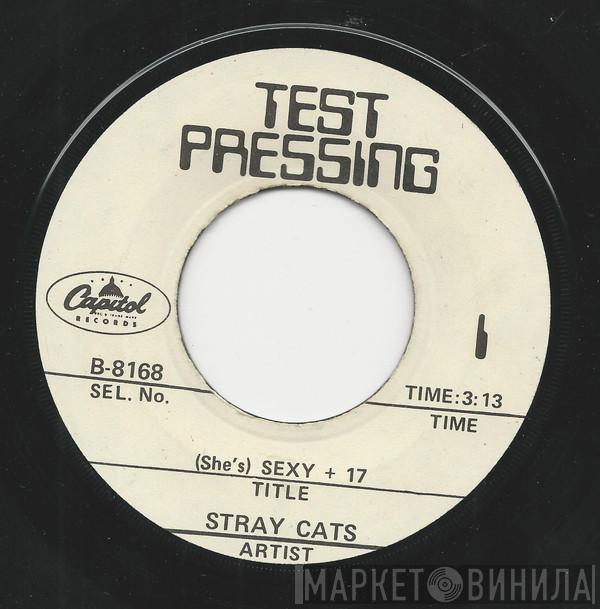  Stray Cats  - (She's) Sexy + 17