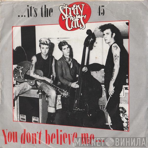 Stray Cats - You Don't Believe Me
