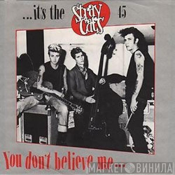 Stray Cats - You Don't Believe Me