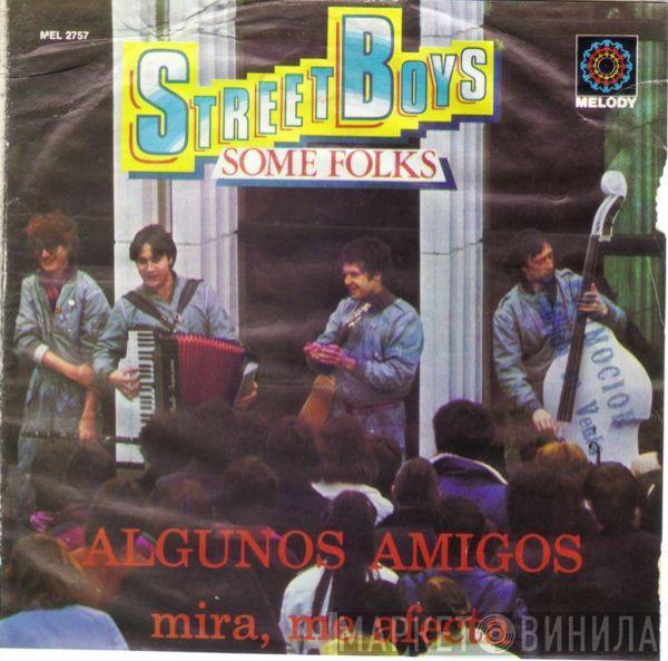  Street Boys  - Some Folks (Come Bring Your Love To Me)