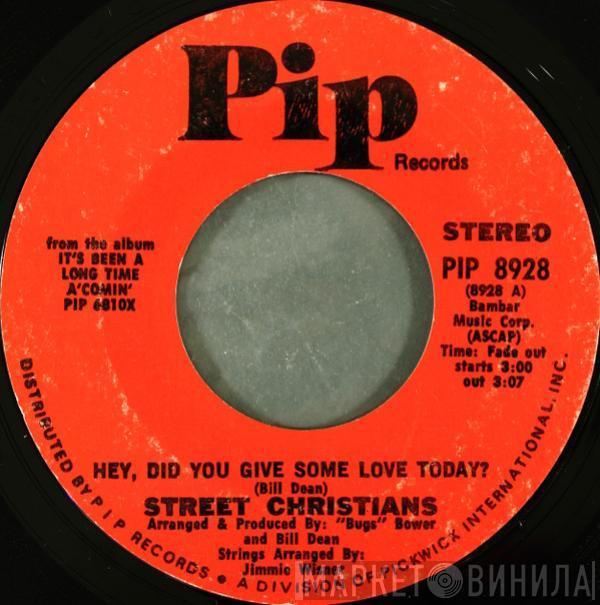 Street Christians - Hey, Did You Give Some Love Today? / Great Day In The Morning