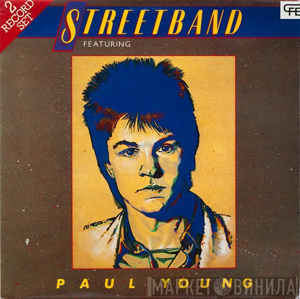 Streetband, Paul Young - Streetband Featuring Paul Young