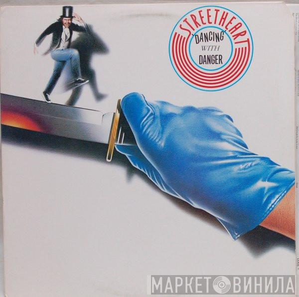  Streetheart  - Dancing With Danger