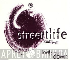 Streetlife, Dana Stovall - Love Breakdown
