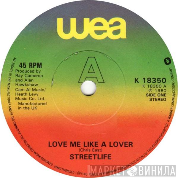 Streetlife  - Love Me Like A Lover