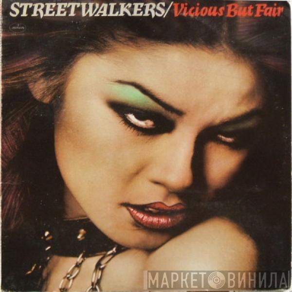  Streetwalkers  - Vicious But Fair
