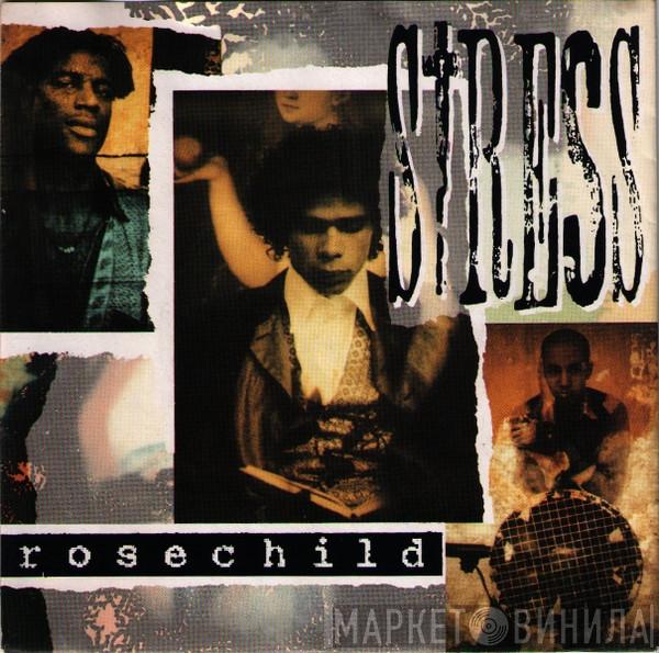 Stress  - Rosechild