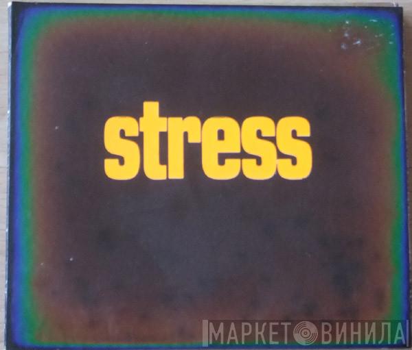 Stress  - Stress