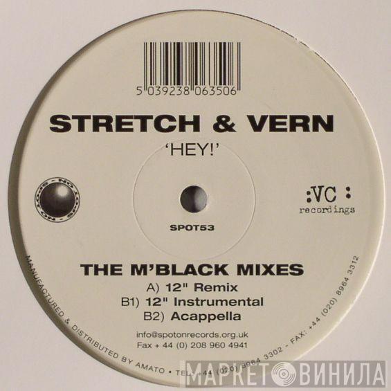 Stretch & Vern - Hey (The M'Black Mixes)