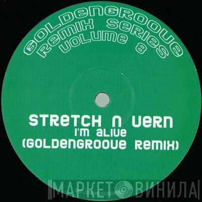  Stretch & Vern  - I'm Alive (GoldenGroove Remix)