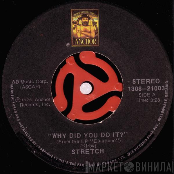  Stretch  - Why Did You Do It