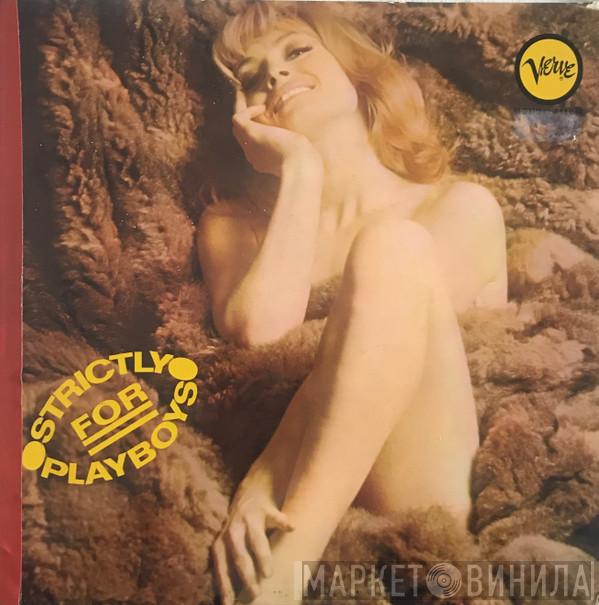  - Strictly For Playboys