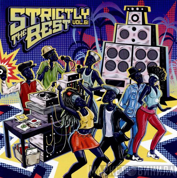  - Strictly The Best Vol. 61