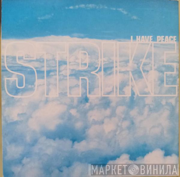  Strike  - I Have Peace