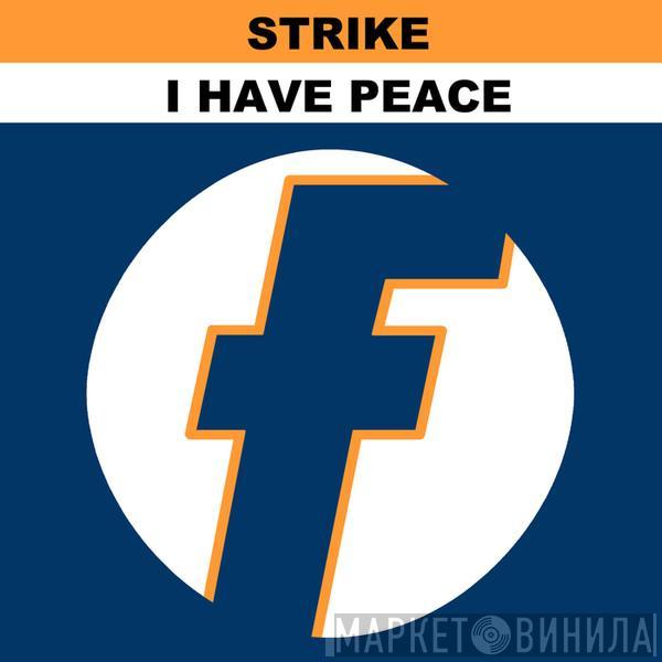  Strike  - I Have Peace