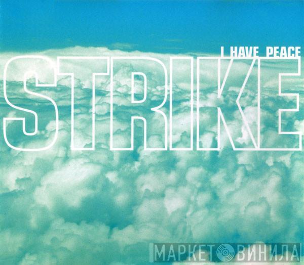  Strike  - I Have Peace