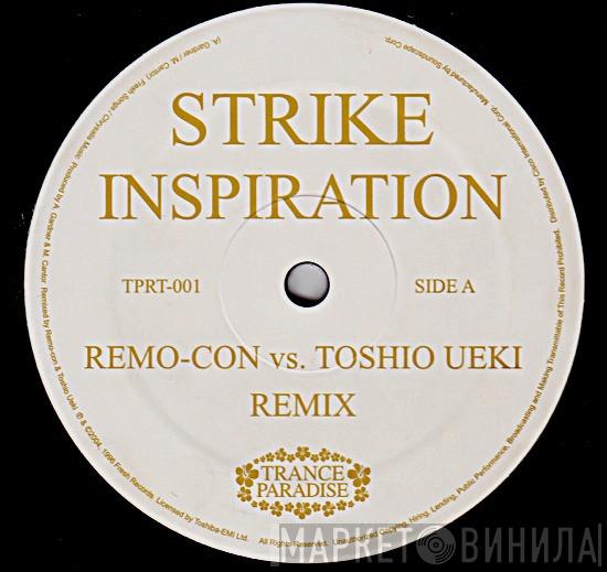  Strike  - Inspiration (Remo-Con Vs. Toshio Ueki Remix)