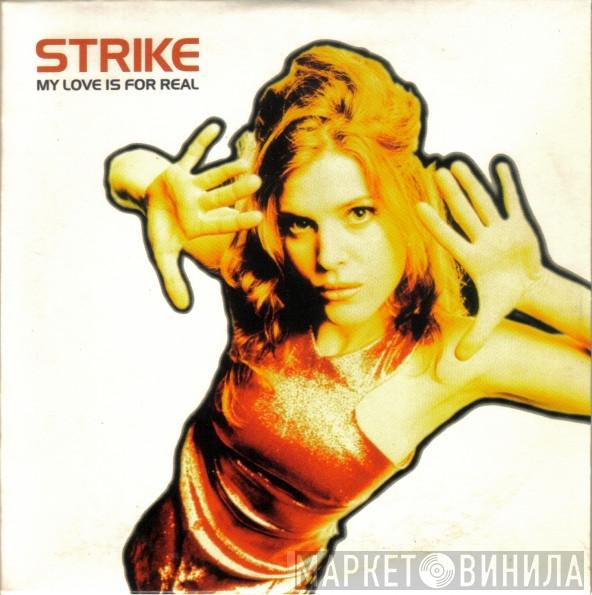  Strike  - My Love Is For Real