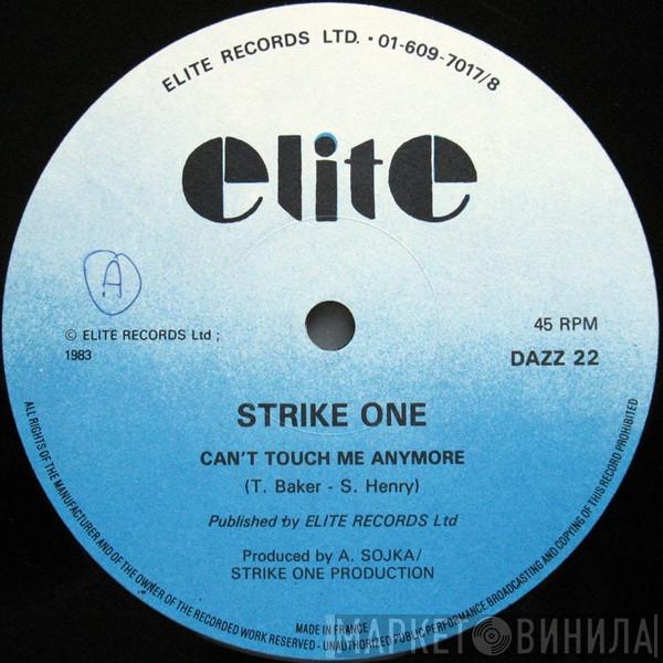 Strike One - Can't Touch Me Anymore