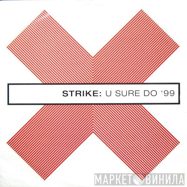 Strike - U Sure Do '99