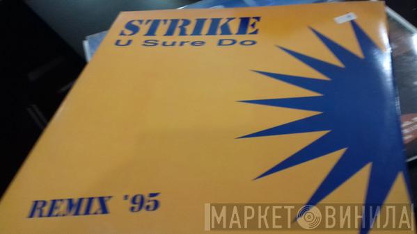  Strike  - U Sure Do (Remix '95)