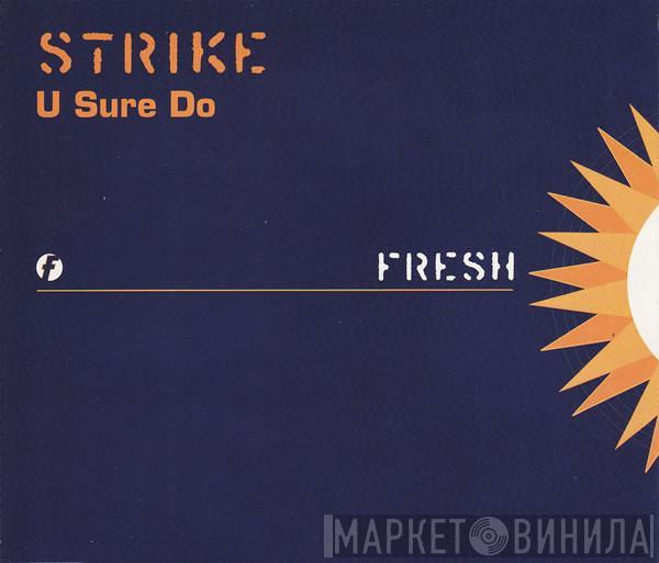 Strike - U Sure Do