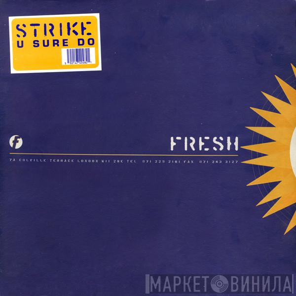 Strike - U Sure Do